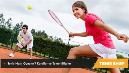 Tenis Maçlarındaki Temel Kurallar